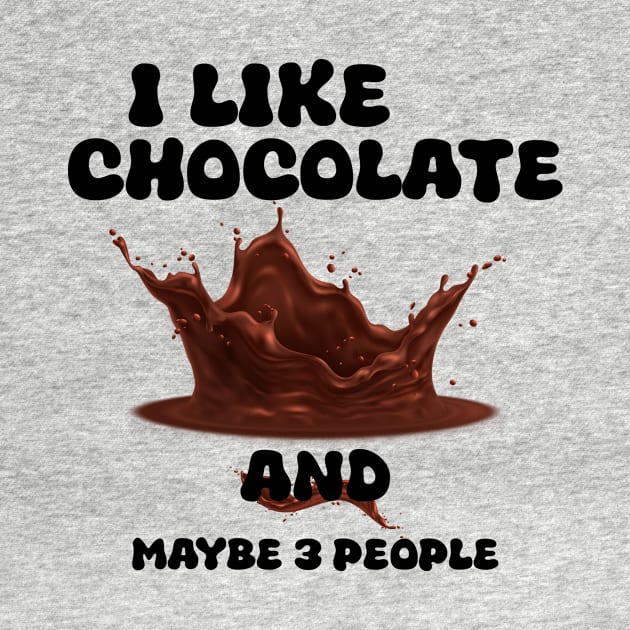 I Like Chocolate and Maybe 3 People by Officail STORE